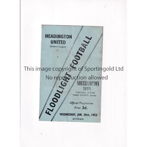 600 - 1952 HEADINGTON V NORTHAMPTON TOWN    A four page programme for the Friendly at Headington 30/1/52. ... 