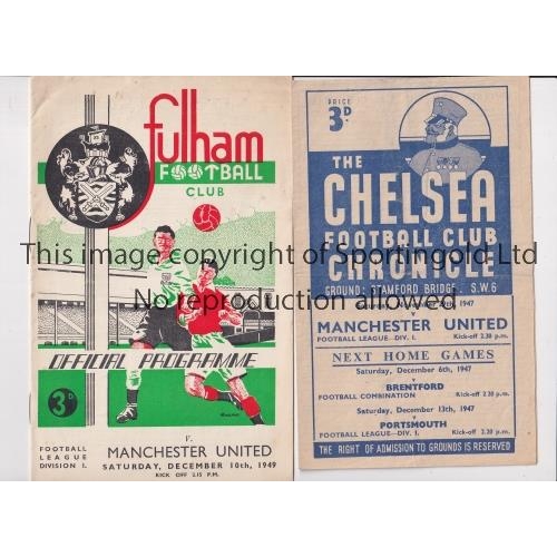 242 - MANCHESTER UTD   Two away programmes for League matches v Fulham 10/12/1949 and Chelsea 29/11/1947, ... 