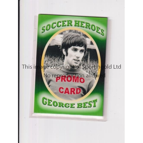 661 - GEORGE BEST LIMITED EDITION PROMO CARD     One of 18 issued by Jim Hossack 2006.     Mint