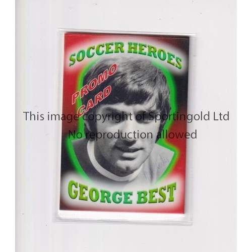 662 - GEORGE BEST LIMITED EDITION PROMO CARD     One of 18 issued by Jim Hossack 2005.     Mint