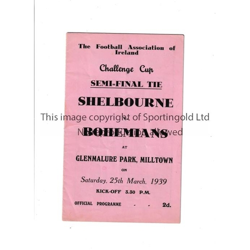 743 - AT SHAMROCK ROVERS / FAI CUP SEMI-FINAL 1939     Programme for Shelbourne v Bohemians 25/3/1939.    ... 