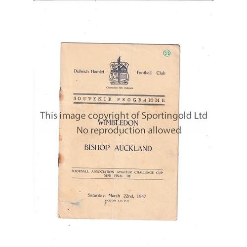 34 - F.A. AMATEUR CUP SEMI-FINAL 1947      V.I.P. 8 page programme for Wimbledon v Bishop Auckland 22/3/1... 