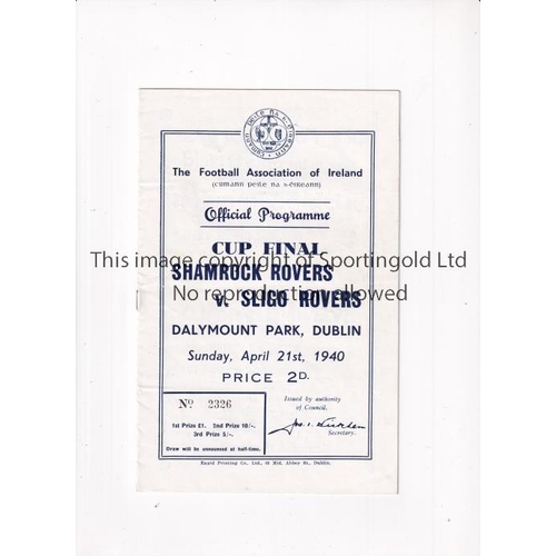 81 - F.A. IRELAND CUP FINAL 1940      Programme for Shamrock Rovers v Sligo Rovers 21/4/1940 at Dalymount... 