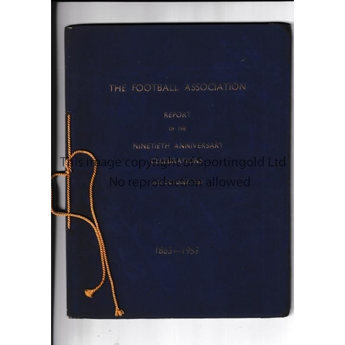 1193 - FA 1953   Official Football Association Report produced for the Ninetieth Anniversary Celebrations o... 