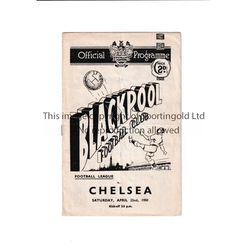 181 - CHELSEA      Programme for the away League match v Blackpool 22/4/1950, slight horizontal crease.   ... 