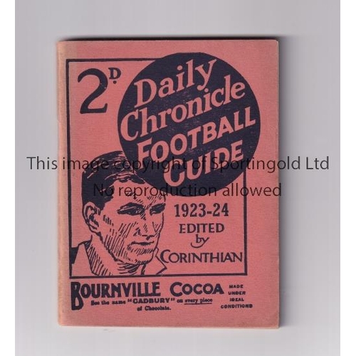 6 - DAILY CHRONICLE FOOTBALL GUIDE      A 96 page annual for season 1923-24.    Good