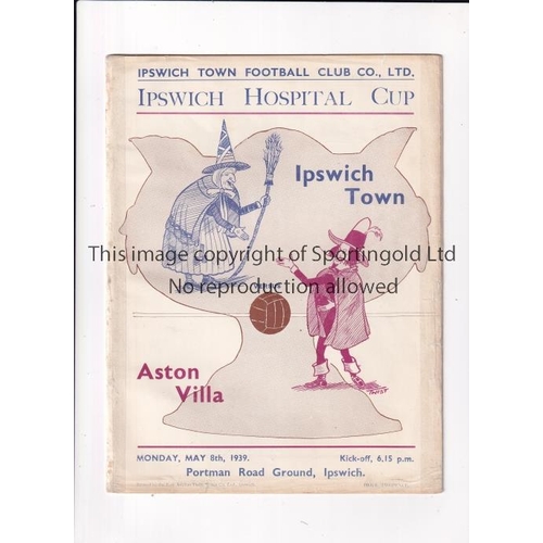 855 - IPSWICH HOSPITAL CUP 1939    Ipswich home programme v Aston Villa, 8/5/1939, Ipswich Hospital Cup ga... 