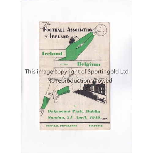 22 - REPUBLIC OF IRELAND V BELGIUM 1949     Programme for the match in Dublin 24/4/1949, staple removed, ... 