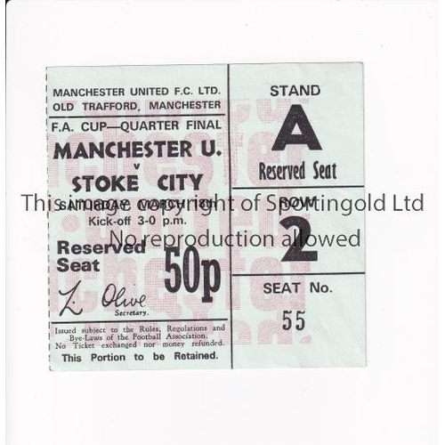 327 - MANCHESTER UNITED       Ticket for the home FA Cup tie v Stoke City 18/3/1972, slightly creased.    ... 