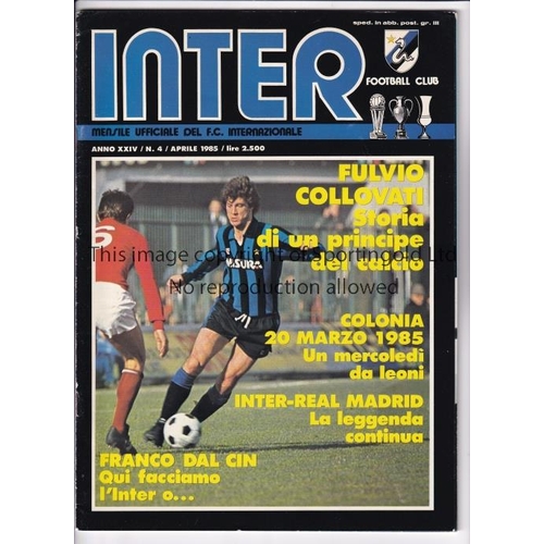 80 - 1985 UEFA CUP SEMI-FINAL / INTER MILAN V REAL MADRID     Inter Milan Club Magazine April 1985 coveri... 