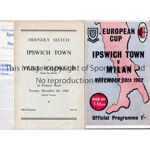 1482 - IPSWICH TOWN      Three home programmes v AC Milan 62/3 European Cup, Velje Boldklub 62/3 Friendly a... 