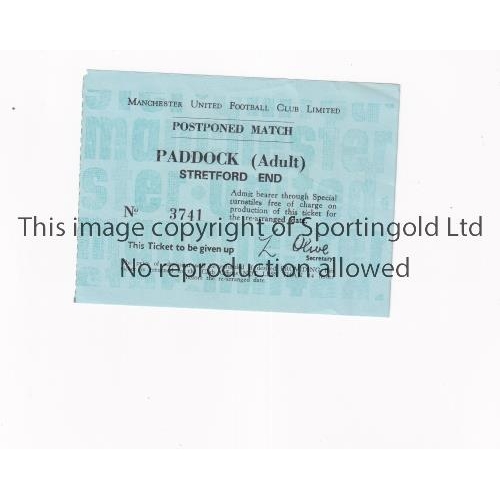 121 - MANCHESTER UNITED      Ticket issued for the re-arranged match after a postponement likely to be  60... 