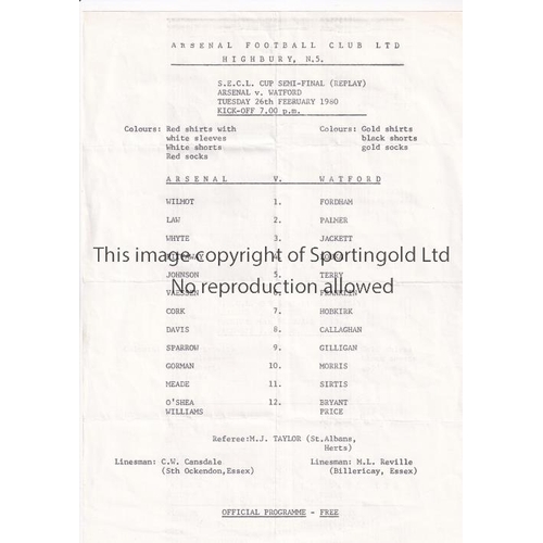176 - ARSENAL       Single sheet programme for the home S.E.C.L Cup Semi-Final replay v Watford 26/2/1980,... 
