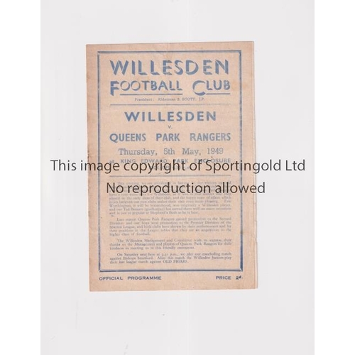 1663 - WILLESDEN V QPR 1949 FRIENDLY      Programme for the match at Willesden 5/5/1949, slightly creased a... 