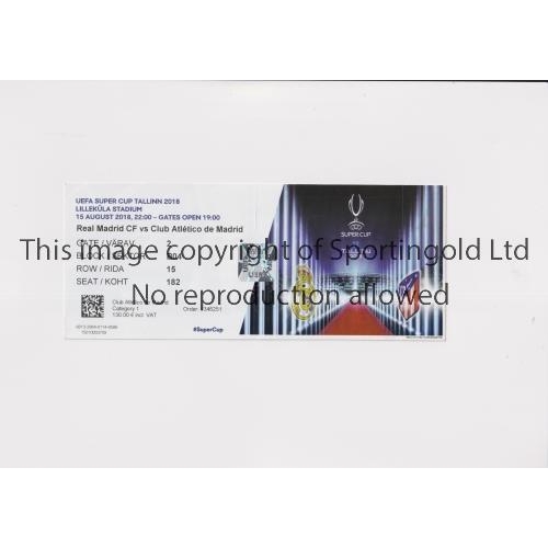 258 - 2018 UEFA SUPER CUP FINAL         Unused ticket for the match at Tallin, Real Madrid v Atletico Madr... 