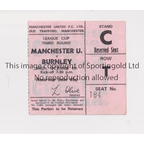 270 - MANCHESTER UNITED     Ticket for the home League Cup tie v Burnley 6/10/1971, very slightly creased.... 