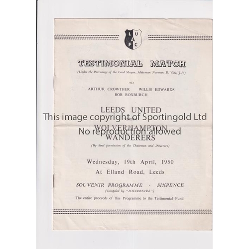 518 - LEEDS UNITED      Programme for the home Testimonial v Wolves 19/4/1950, slight horizontal fold.    ... 