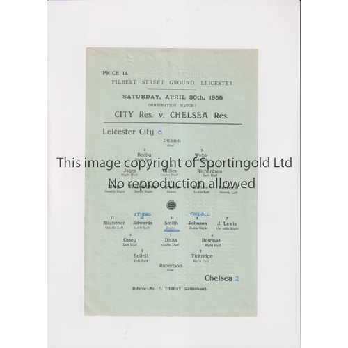 640 - CHELSEA   Single sheet programme for the Reserve team match at Leicester City on 30/4/1955. Score an... 