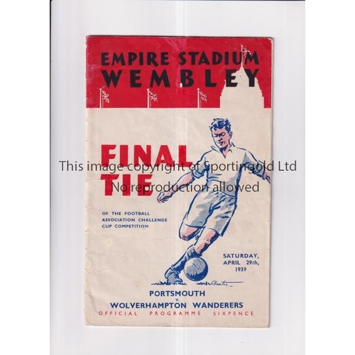 233 - 1939 FA CUP FINAL / PORTSMOUTH V WOLVES      Programme for the match at Wembley 29/4/1939. The cover... 