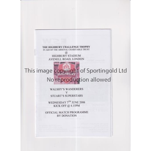 599 - AT ARSENAL / THE HIGHBURY CHALLENGE TROPHY 2006      Programme for Walsh's Wanderers v Stuart's Supe... 