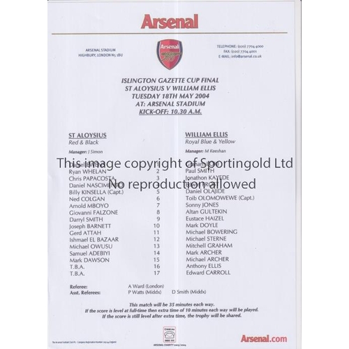600 - AT ARSENAL / ISLINGTON GAZETTE CUP FINAL 2004     Single sheet programme for William Ellis v St. Alo... 