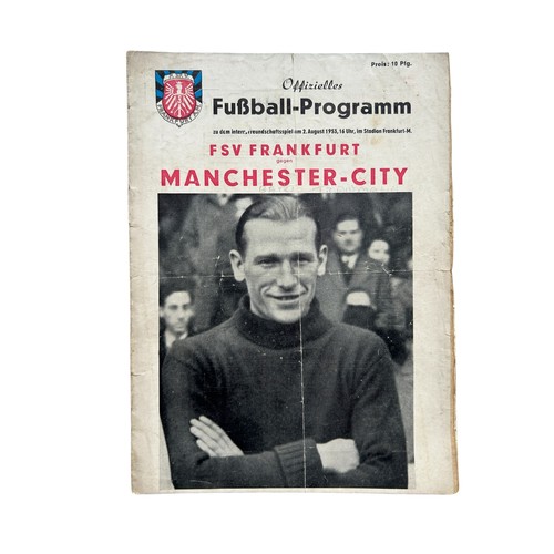 MANCHESTER CITY AWAY VERSUS FSV FRANKFURT 1953/54 FOOTBALL PROGRAMME, 2/8/1953, FRIENDLY ISSUE. HEAVY FOLDS, EDGE WEAR, DAMAGE TO REAR.