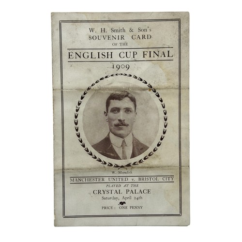 1909 FA CUP FINAL FOOTBALL PROGRAMME, MANCHESTER UNITED VERSUS BRISTOL CITY, 24/4/1909, EXTREMELY SCARCE W.H. SMITH SOUVENIR 4-PAGE ISSUE, WILLIAM MEREDITH TO COVER, FIXTURE PLAYED AT CRYSTAL PALACE. MINOR PAPER RESIDUE TO REAR, GENERALLY GOOD.