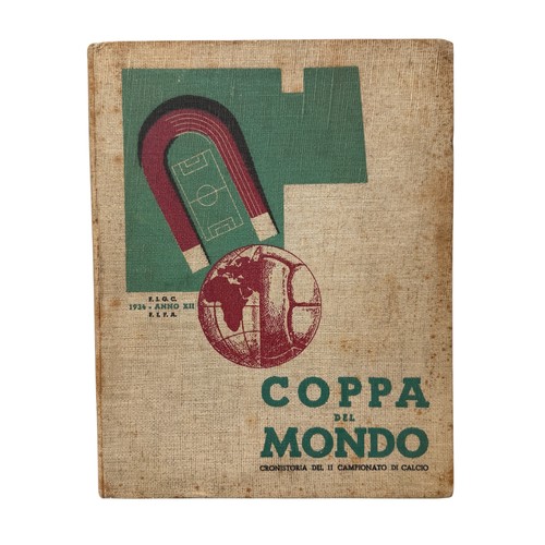 130 - 1934 WORLD CUP 'COPPA DEL MONDO' OFFICIAL REPORT, AN EXTREMELY SCARCE OFFICIAL HARDBACK TOURNAMENT R... 