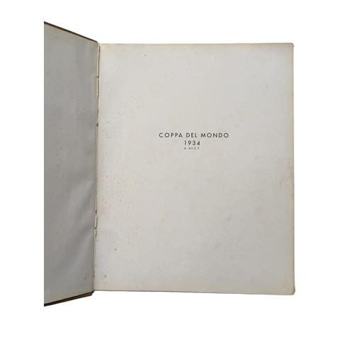 130 - 1934 WORLD CUP 'COPPA DEL MONDO' OFFICIAL REPORT, AN EXTREMELY SCARCE OFFICIAL HARDBACK TOURNAMENT R... 