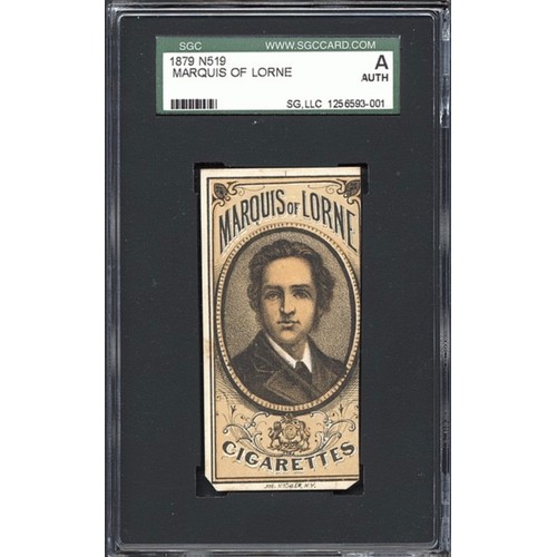 1879 N519 MARQUIS OF LORNE — WIDELY REGARDED AS THE WORLD’S FIRST TOBACCO INSERT CARD

An exceptionally rare 1879 Marquis of Lorne N519 cigarette card, widely recognized as one of the earliest tobacco cards and the first known card issued inside a cigarette package. Only five examples are known, with two held in museum collections, leaving just three examples in private hands.

The Marquis of Lorne was John George Edward Henry Douglas Sutherland Campbell, Governor General of Canada from 1878–1883. The card was issued with Marquis of Lorne Cigarettes and measures approximately 3 1/8 x 1 5/8 inches.

This example was previously sold at Christie’s New York in 1994 for $11,500, the first known public auction appearance of an N519. The card was subsequently sold through Robert Edward Auctions in 2009, hammering for $15,275. This is only the third time the Marquis of Lorne tobacco card has been offered at auction.

The card is SGC encapsulated and graded Authentic. Two corners are clipped and the right edge has been trimmed. Minor scrapbook residue is present on the reverse, along with “N519” noted in pencil.

An exceptional item.