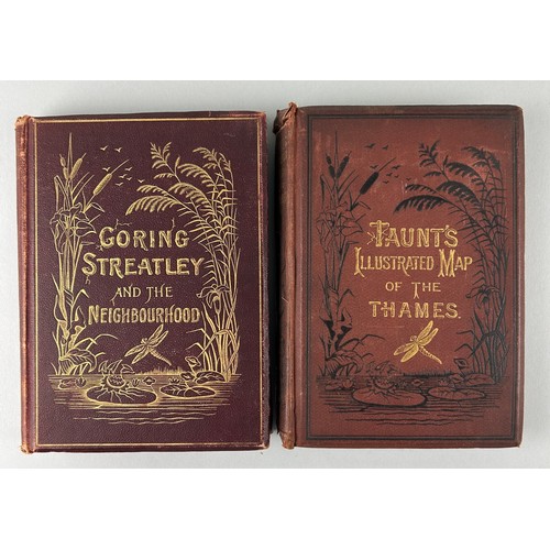 483 - HENRY WILLIAM TAUNT (1842-1922) TWO BOOKS 'TAUNTS ILLUSTRATED MAP OF THE THAMES' AND 'GORING STREATL... 