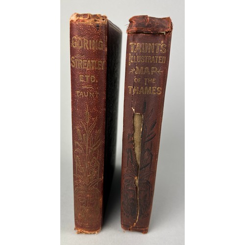 483 - HENRY WILLIAM TAUNT (1842-1922) TWO BOOKS 'TAUNTS ILLUSTRATED MAP OF THE THAMES' AND 'GORING STREATL... 