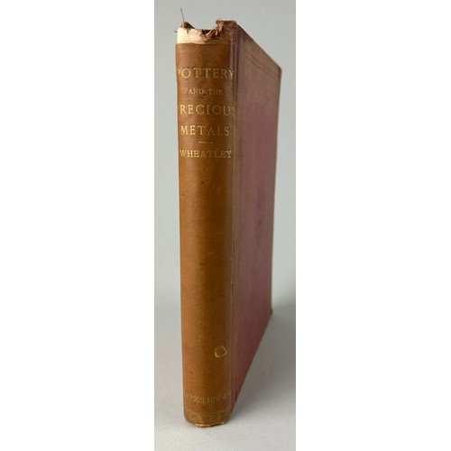 486 - HENRY B. WHEATLEY: A HANDBOOK OF ART INDUSTRIES IN POTTERY AND THE PRECIOUS METALS,

Sampson Low 188... 