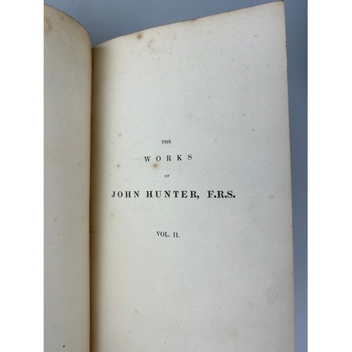 307 - JOHN HUNTER, JAMES PALMER: THE WORKS OF JOHN HUNTER FRS PUBLISHED BY LONGMAN, LONDON 1835-1837 IN FO... 