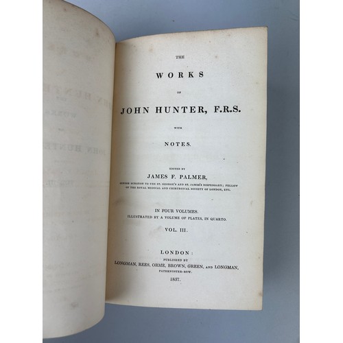 307 - JOHN HUNTER, JAMES PALMER: THE WORKS OF JOHN HUNTER FRS PUBLISHED BY LONGMAN, LONDON 1835-1837 IN FO... 