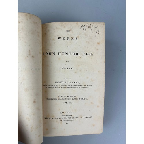 307 - JOHN HUNTER, JAMES PALMER: THE WORKS OF JOHN HUNTER FRS PUBLISHED BY LONGMAN, LONDON 1835-1837 IN FO... 