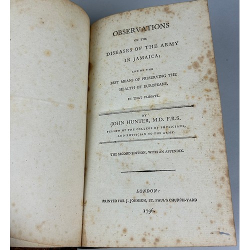 309 - JOHN HUNTER FRS 'OBSERVATIONS ON THE DISEASES OF THE ARMY IN JAMAICA AND ON THE BEST MEANS OF PRESER... 