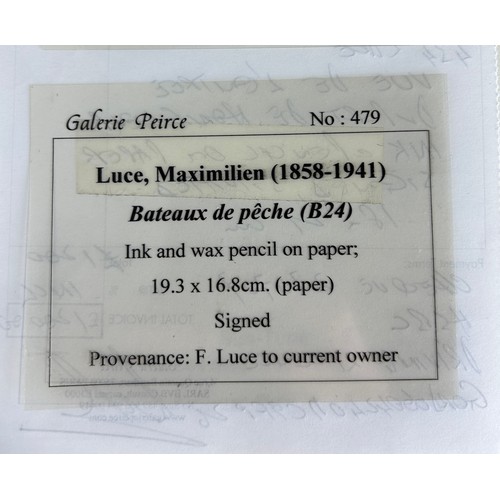 206 - MAXIMILIEN LUCE (FRENCH 1858-1941): AN INK AND WAX PENCIL ON PAPER TITLED 'BATEAU DE PECHE', 

19.3c... 