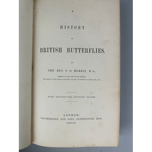 399 - REVEREND F. O. MORRIS A HISTORY OF BRITISH BIRDS LONDON AND ANOTHER VOLUME 'BRITISH BUTTERFLIES' (7)