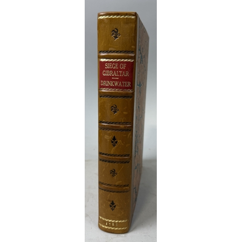 289 - JOHN DRINKWATER: HISTORY OF THE SEIGE OF GIBRALTAR, BROWN LEATHER BOUND
27cm x 22cm