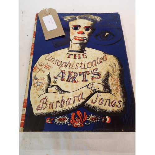 64 - 'The Unsophisticated Arts' by Barbara Jones first edition published by The Architectural Press 1951 ... 