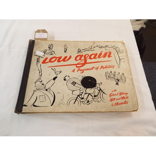 55 - An original comic book 'Low Again' a pageant of politics with Colonel Blimp, Hit and Muss and Muzzle... 