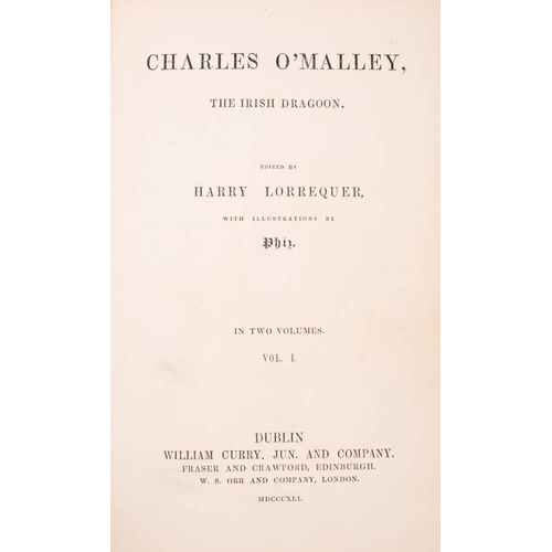 158 - LORREQUER, Harry Charles O'Malley, the Irish Dragoon : 2 vols, illust. 8vo. William Curry, Dublin,18... 