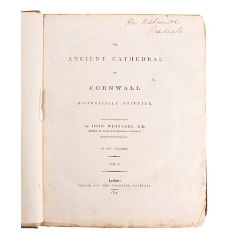 309 - WHITAKER, John - The Ancient Cathedral of Cornwall Historically Surveyed : two volumes bound in one,... 