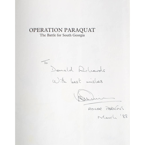 442 - Perkins, R 'Operation Paraquat. The Battle for South Georgia', signed copy dated 'march '88':, toget... 