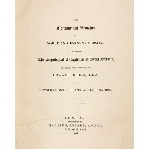 173 - BLORE, Edward - The Monumental Remains of Noble and Eminent Persons, comprising the Sepulchral Antiq... 