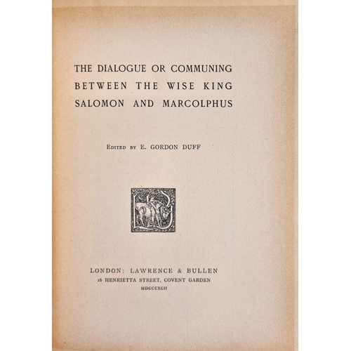 203 - DUFF, E. Gordon ... (edit) The Dilogue or Communing Between the Wise King Salomon and Marcolphus. Cl... 