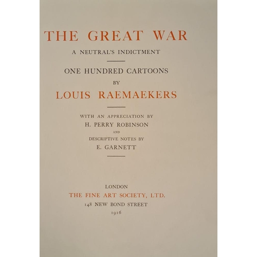 330 - RAEMAEKERS, Louis - The Great War a Neutral's Indictment One Hundred Cartoons, 100 tipped-in plates,... 