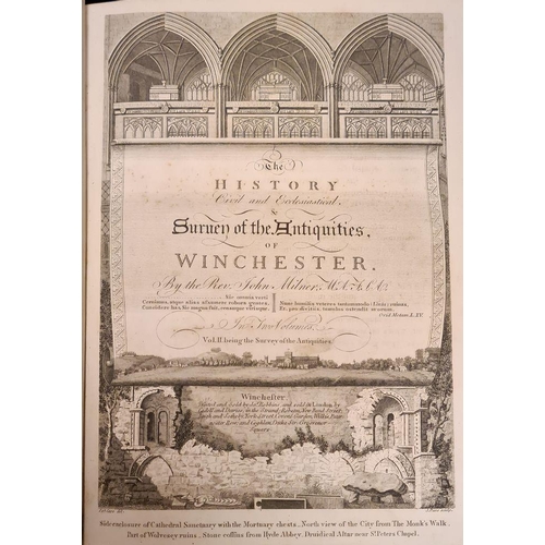 377 - MILNER, John - The History Civil and Ecclesiastical  Survey of the Antiquities of Winchester : 2 vol... 