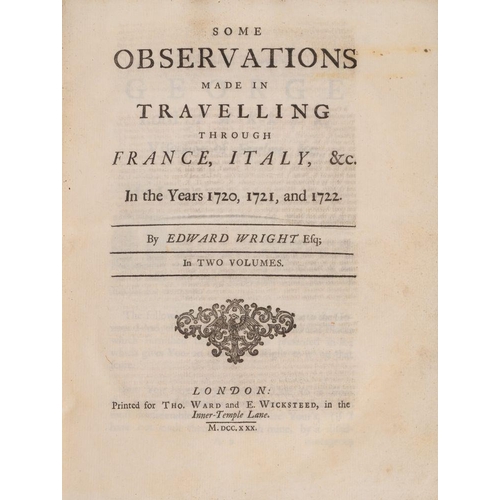 397 - WRIGHT, Edward - Some Observations Made in Travelling Through France, Italy, &c. In the years 1720, ... 